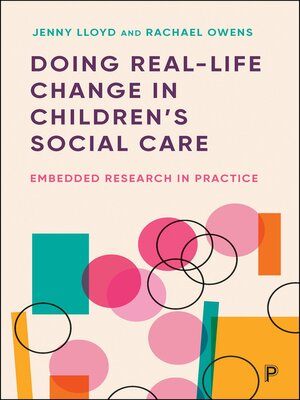 cover image of Doing Real-Life Change in Children's Social Care